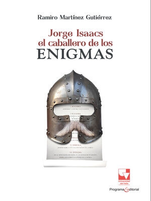 cover image of Jorge Isaacs. El caballero de los enigmas